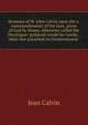 Sermons of M. John Calvin upon the x. commandements of the lawe, given of God by Moses, otherwise called the Decalogue: gathered worde for worde, . when hee preached on Deuteronomie ., Calvin Jean 