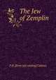 The Jew of Zemplin, P H. [from old catalog] Calmus 