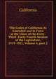 The Codes of California As Amended and in Force at the Close of the Forty-Third -Forty-Fourth Session of the Legislature, 1919-1921, Volume 4, part 2, California 