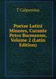 Poetae Latini Minores, Curante Petro Burmanno, Volume 2 (Latin Edition), T Calpurnius 