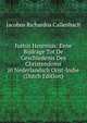 Justus Heurnius: Eene Bijdrage Tot De Geschiedenis Des Christendoms in Nederlandsch Oost-Indie (Dutch Edition), Jacobus Richardus Callenbach 