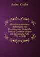 Miscellany Numbers: Relating to the Controversies About the Book of Common-Prayer &c. Seemingly Publ. 1712 in 30 Pt, Robert Calder 