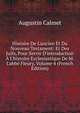 Histoire De L'ancien Et Du Nouveau Testament: Et Des Juifs, Pour Servir D'introduction ? L'histoire Ecclesiastique De M. L'abb? Fleury, Volume 4 (French Edition), Augustin Calmet 