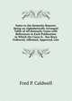 Notes to the Kentucky Reports: Being an Alphabetically Arranged Table of All Kentucky Cases with References to Each Publication in Which the Cases Is . Has Been Followed, Affirmed, Approved, Cite, Fred P. Caldwell 