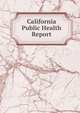 California Public Health Report, 