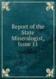Report of the State Mineralogist, Issue 11, 
