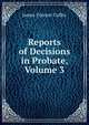 Reports of Decisions in Probate, Volume 3, James Vincent Coffey 