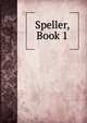Speller, Book 1, 