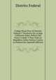 Codigo Penal Para El Distrito Federal Y Territorio De La Baja California Sobre Delitos Del Fuero Comun Y Para Toda La Republica Sobre Delitos Contra La Federacion (Spanish Edition), Distrito Federal 