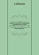 Declaration of Rights of American Colonies, 1765 and 1774, Declaration of Independence, Articles of Confederation, Constitution of the United States and Constitution of the State of California ., California 