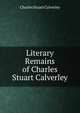 Literary Remains of Charles Stuart Calverley, Charles Stuart Calverley 