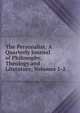 The Personalist: A Quarterly Journal of Philosophy, Theology and Literature, Volumes 1-2, 