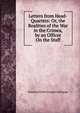 Letters from Head-Quarters: Or, the Realities of the War in the Crimea, by an Officer On the Staff, Somerset John Gough Calthorpe 