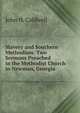 Slavery and Southern Methodism: Two Sermons Preached in the Methodist Church in Newman, Georgia, John H. Caldwell 