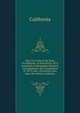 The Civil Code of the State of California: As Enacted in 1872, Amended at Subsequent Sessions, and Adapted to the Constitution of 1879, with . of General Laws Upon the Subjects Embrace, California 