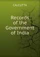 Records of the Government of India, CALCUTTA 