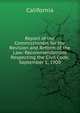 Report of the Commissioners for the Revision and Reform of the Law: Recommendations Respecting the Civil Code, September 1, 1900, California 
