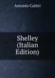 Shelley (Italian Edition), Antonio Calitri 