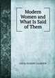 Modern Women and What Is Said of Them, LUCIA GILBERT CALHOUN 