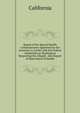 Report of the Special Health Commissioners Appointed by the Governor to Confer with the Federal Authorities at Washington Respecting the Alleged . Also Report of State Board of Health, California 