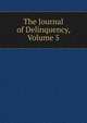 The Journal of Delinquency, Volume 5, 