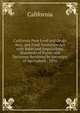 California Pure Food and Drugs Acts, and Food Sanitation Act with Rules and Regulations, Standards of Purity and Decisions Rendered by Secretary of Agriculture . 1916, California 
