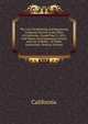 The Law Establishing and Regulating Common Schools in the State of California: Passed May 3, 1855, with Notes and Explanatory Forms, and List of Books . of Public Instruction, Benicia, Volume, California 