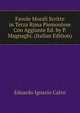 Favole Morali Scritte in Terza Rima Piemontese Con Aggiunte Ed. by P. Magnaghi. (Italian Edition), Edoardo Ignazio Calvo 