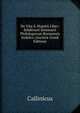 De Vita S. Hypatii Liber: Ediderunt Seminarii Philologorum Bonnensis Sodales (Ancient Greek Edition), Callinicus 
