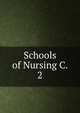 Schools of Nursing C. 2, 