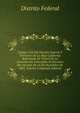 Codigo Civil Del Distrito Federal Y Territorio De La Baja California Reformado En Virtud De La Autorizacion Concedida Al Ejecutivo Por Decreto De 14 De Diciembre De 1883, Volume 2 (Spanish Edition), Distrito Federal 