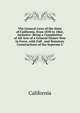 The General Laws of the State of California, from 1850 to 1864, Inclusive: Being a Compilation of All Acts of a General Nature Now in Force, with Full . and Statutory Constructions of the Supreme C, California 