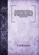 The Prison Laws of California: A Compendium of the Laws Relating to the Duties of Prison Officials, the Maintenance of State Prisons, and the . Comp. from Original Sources and Annotated, California 