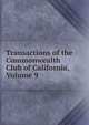 Transactions of the Commonwealth Club of California, Volume 9, 