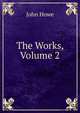 The Works, Volume 2, John Howe 