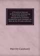 A Practical Manual of Elocution: Embracing Voice and Gesture ; Designed for Schools, Academies and Colleges, As Well As for Private Learners, Merritt Caldwell 