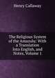 The Religious System of the Amazulu: With a Translation Into English, and Notes, Volume 1, Henry Callaway 