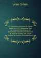 Le Cat?chisme Francais De Calvin Publi? En 1537: R?imprim? Pour La Premi?re Fois D'apr?s Un Exemplaire Nouvellement Retrouv? & Suivi De La Plus . De Foi De L'?glise De Gen?ve (French Edition), Calvin Jean 