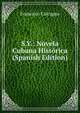 S.Y.: Novela Cubana Historica (Spanish Edition), Francisco Calcagno 