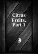 Citrus Fruits, Part 1, 