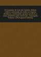 Os Lusiadas de Luiz de Camoes. Edicao critica e annotada em todos os logares dividosos, restituindo, quanto possivel, o texto primitivo pela correccao . expungido Volume 2 (Portuguese Edition), 