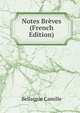 Notes Breves (French Edition), Bellaigue Camille 