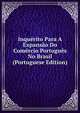 Inquerito Para A Expansao Do Comercio Portugues No Brasil (Portuguese Edition), 