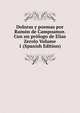 Doloras y poemas por Ramon de Campoamor. Con un prologo de Elias Zerolo Volume 1 (Spanish Edition), 