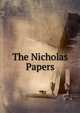 The Nicholas Papers, 
