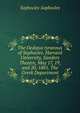 The Oedipus tyrannus of Sophocles. Harvard University, Sanders Theatre, May 17, 19, and 20, 1881. The Greek Department, Sophocles Sophocles 