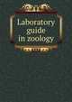 Laboratory guide in zoology, 