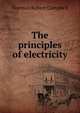 The principles of electricity, Norman Robert Campbell 
