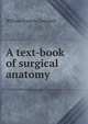 A text-book of surgical anatomy, William Francis Campbell 