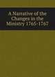 A Narrative of the Changes in the Ministry 1765-1767, 